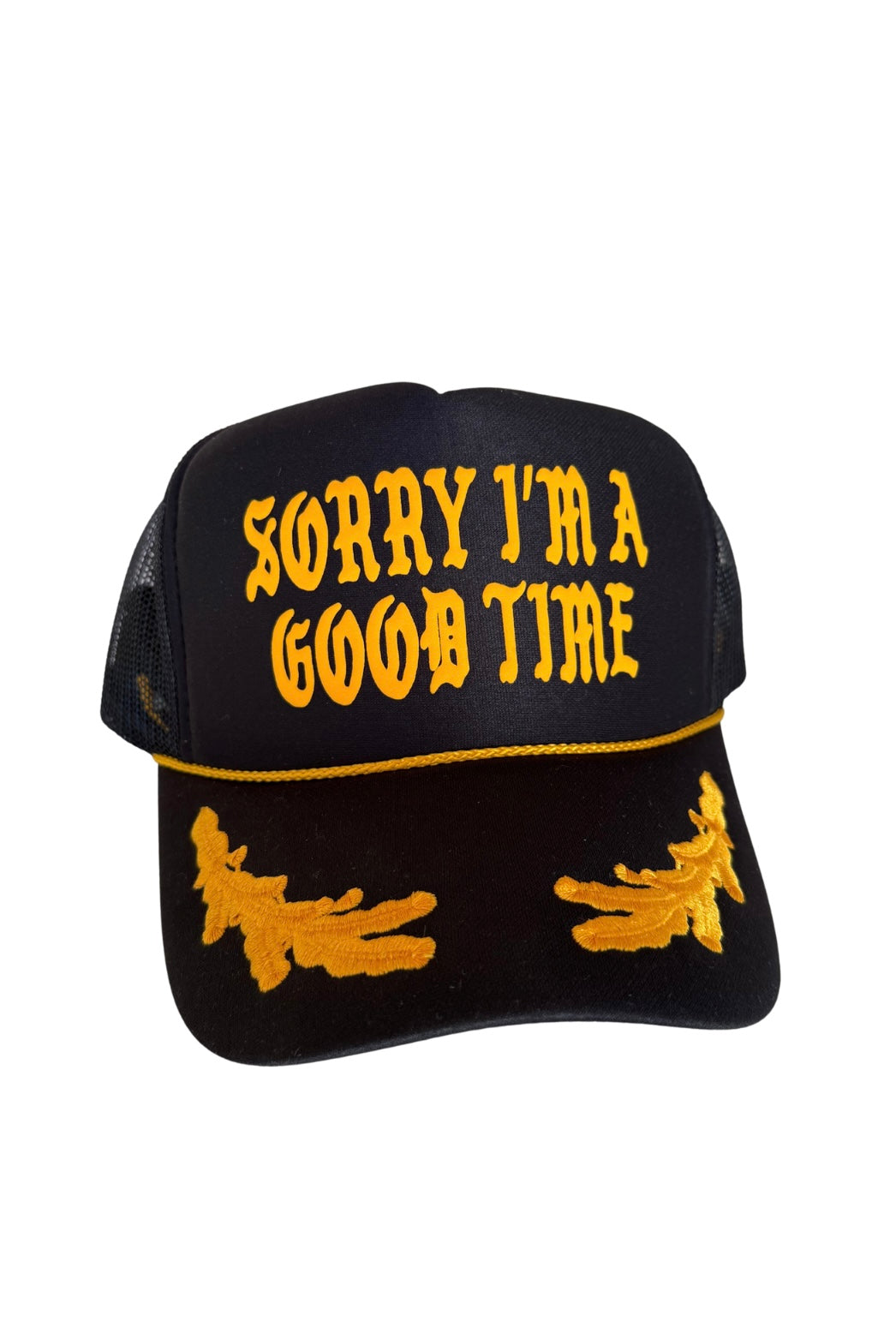 Sorry I'm a Good Time Trucker