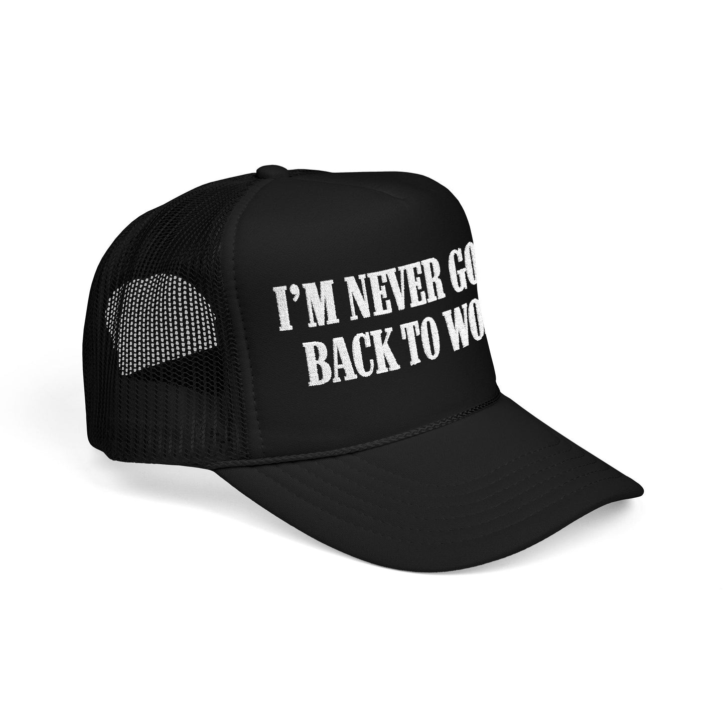 I'm Never Going Back to Work Trucker