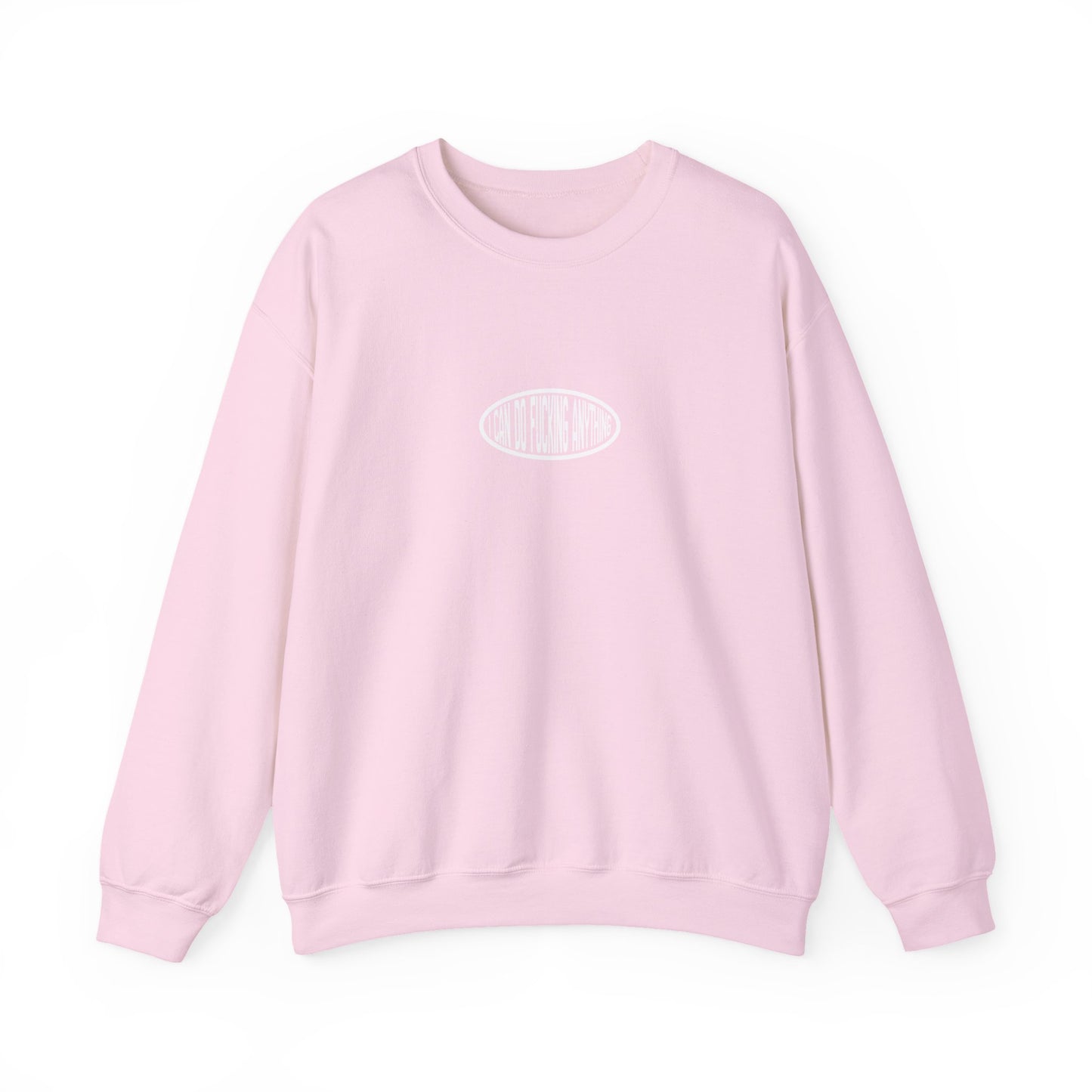 I Can Do F***ing Anything Crewneck